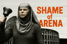 Shame of Arena